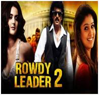 Rowdy Leader 2 (2017) Hindi Dubbed HDRip 720p HD